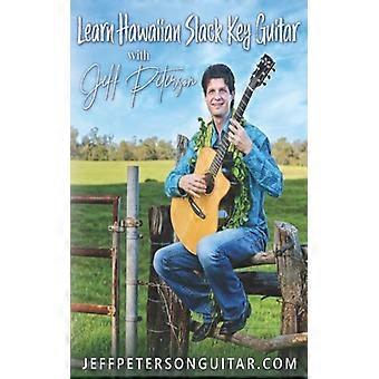 Learn Hawaiian Slack Key Guitar With Jeff Peterson