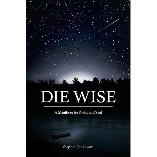 Die Wise: Manifesti järki ja sielulle