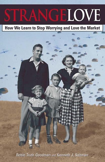 Strange Love by Kenneth J. Saltman Paperback