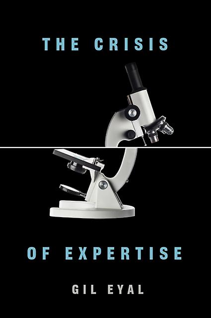 The Crisis Of Expertise by Eyal & Gil Professor of Sociology & Columbia University Paperback