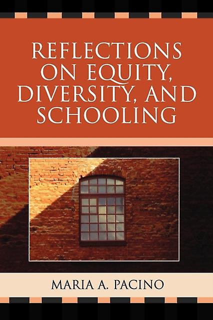Reflections On Equity Diversity Schooling by Maria Pacino Paperback Book