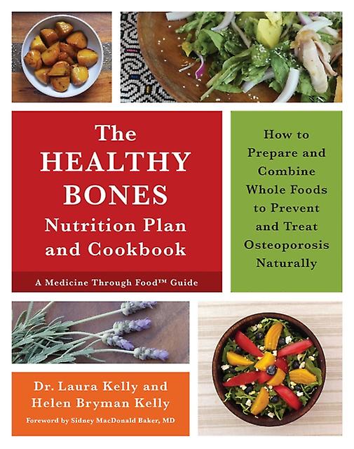 The Healthy Bones Nutrition Plan And Cookbook by Helen Bryman Kelly Paperback Book