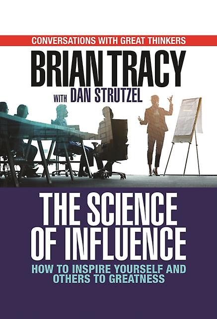 The Science Of Influence by Brian Tracy Paperback Book