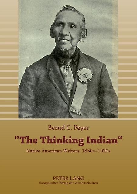 The Thinking Indian by Bernd C. Peyer Paperback Book