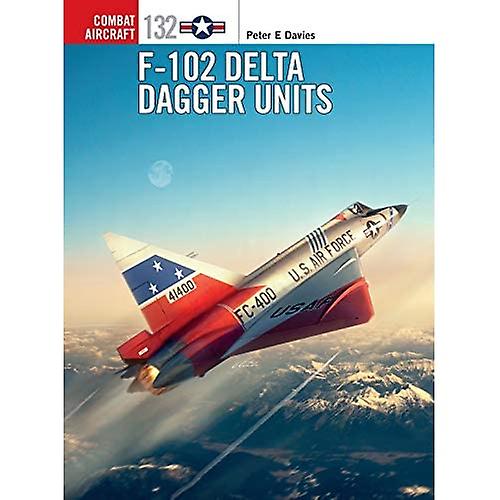 F-102 Delta Dagger Units (Combat Aircraft)