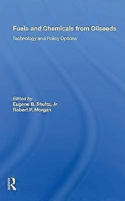 Fuels And Chemicals From Oilseeds