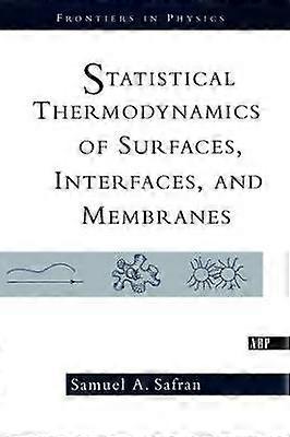 Statistical Thermodynamics Of Surfaces Interfaces And Membranes