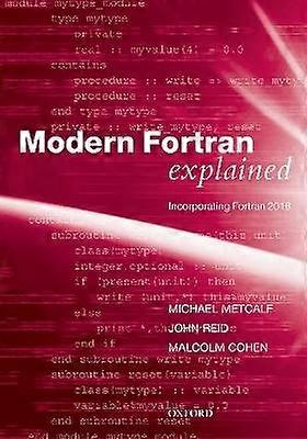 Modern FORTRAN Explained