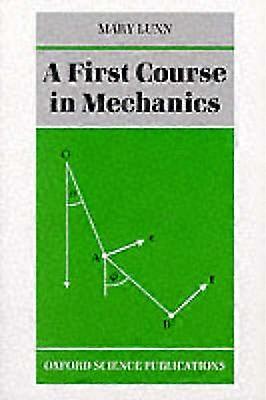 A First Course in Mechanics