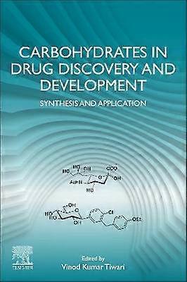 Carbohydrates in Drug Discovery and Development