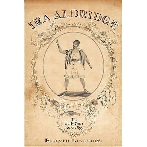 Ira Aldridge's Early Years, 1807-1833