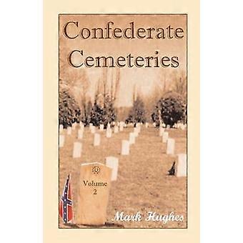 Confederate Cemeteries Volume 2