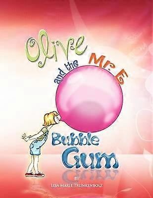 Olive and the Mr E Bubble Gum