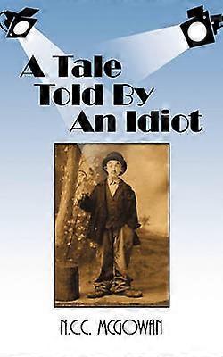 A Tale Told by an Idiot