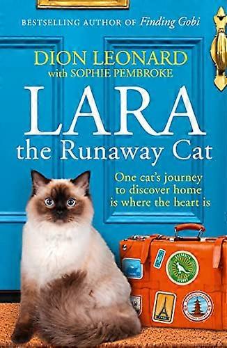Lara The Runaway Cat: One cats journey to discover home is where the heart is