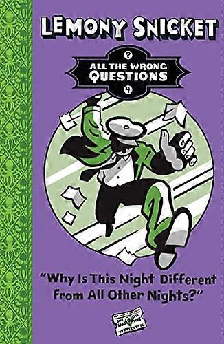 Why Is This Night Different from All Other Nights? (All The Wrong Questions)