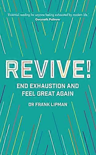 Revive!: End Exhaustion and Feel Great Again