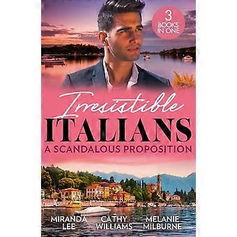 Irresistible Italians A Scandalous Proposition The Billionaires Ruthless Affair - Miranda Lee