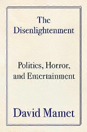 The Disenlightenment by David Mamet Hardback Book