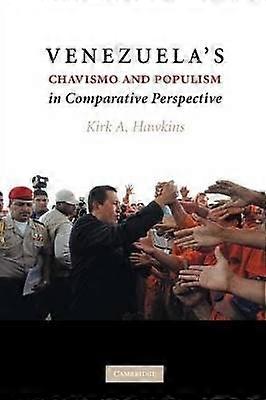 Venezuela's Chavismo and Populism in Comparative Perspective