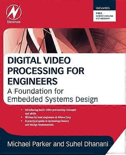 Digital Video Processing for Engineers: A Foundation for Embedded Systems Design