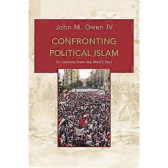 Confrontarsi con l'Islam politico: Passato di sei lezioni da ovest