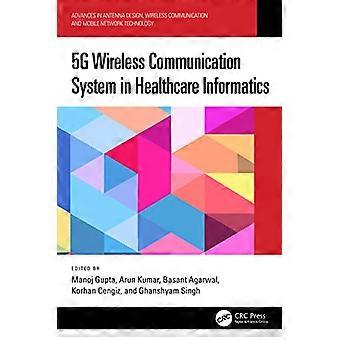 Sistema de comunicación inalámbrica 5G en informática sanitaria (avances en diseño de antenas, comunicación inalámbrica y tecnología de redes móviles)