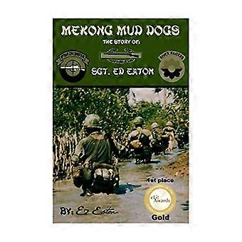 Mekong Mud Dogs: Storia di: Sergente Ed Eaton