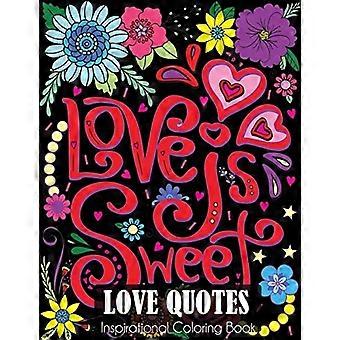 Citas de amor inspiradoras - Libro para colorear: Adulto - Libro para colorear de amor y - Romance