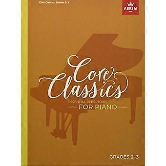 Core Classics, Grade 2-3: Essentieel repertoire voor piano (ABRSM Examenstukken)