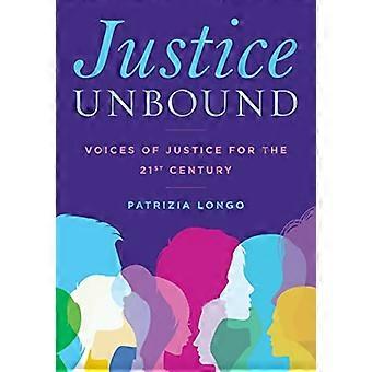 Oikeuden sitomattoman: Voices of Justice varten 21st Century