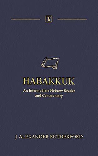Habakkuk: An Intermediate Hebrew Reader and Commentary