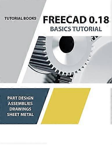 FreeCAD 0.18 Basics  - Tutorial
