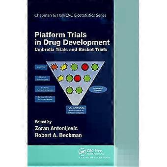 Platform Trial Designs In Drug Development Umbrella Trials And Basket Trials - Taylor & Francis Ltd