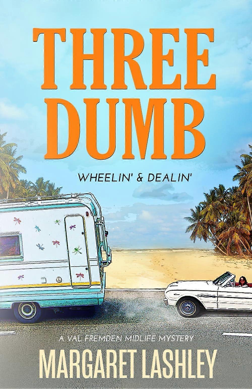 Three dumb wheelin' dealin'