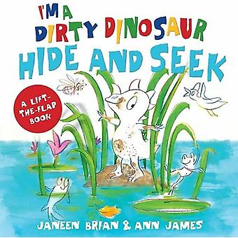 Im A Dirty Dinosaur Hide And Seek - Ann James