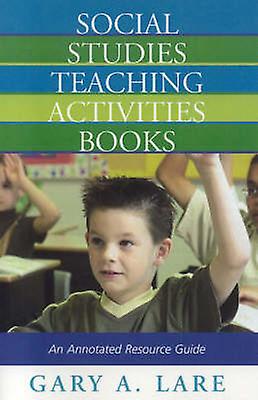 Social Studies Teaching Activities Books by Gary A. Lare Paperback Book