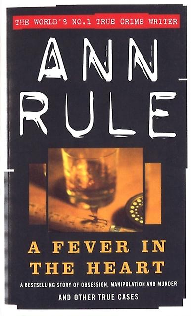 A Fever In The Heart by Ann Rule Paperback