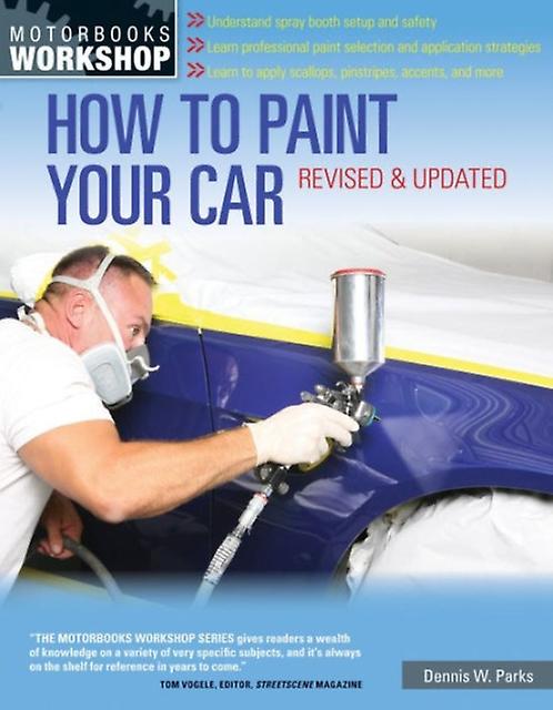How To Paint Your Car by Dennis W. Parks Paperback