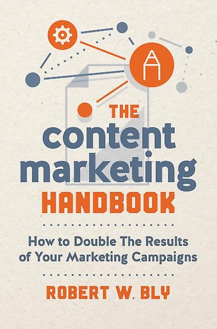 The Content Marketing Handbook by Robert W. Bly Paperback