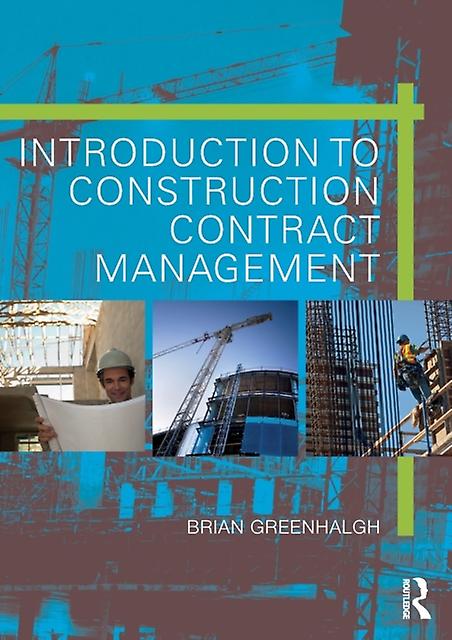 Introduction To Construction Contract Management by Greenhalgh, Brian Chartered Quantity Surveyor, UK Paperback