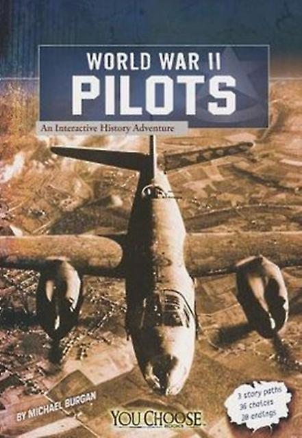 World War Ii Pilots An Interactive History Adventure You Choose World War Ii by Michael Burgan Paperback Book