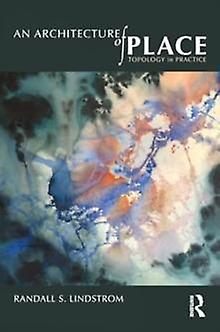 An Architecture Of Place by Lindstrom, Randall S. University of Tasmania, Australia Paperback