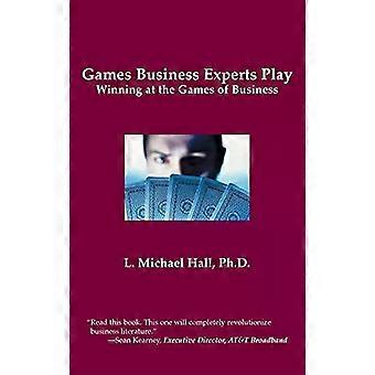 Jogos que os especialistas em negócios jogam - L. Michael Hall