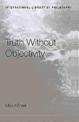Truth Without Objectivity