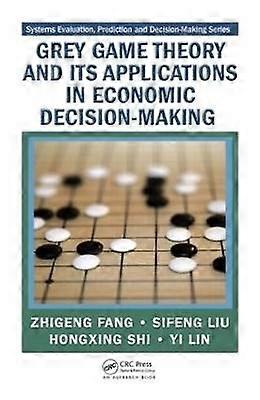 Grey Game Theory and Its Applications in Economic Decision-Making