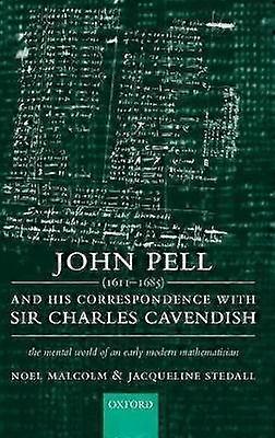 John Pell (1611-1685) and His Correspondence with Sir Charles Cavendish