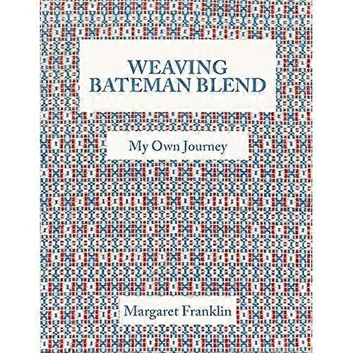 Weaving Bateman Blend: My Own Journey