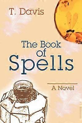 The Book of Spells A Novel