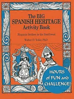 The Big Spanish Heritage Activity Book